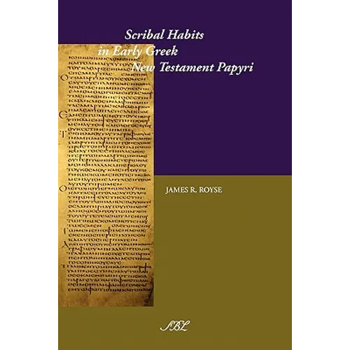 Scribal Habits in Early Greek New Testament Papyri - Paperback
