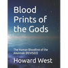 Blood Prints of the Gods: The Human Bloodline of the Anunnaki - Paperback