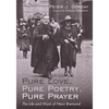 Pure Love, Pure Poetry, Pure Prayer: The Life and Work of Henri Bremond - Paperback
