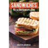 Sandwiches: The Ultimate Recipe Book - Paperback