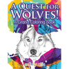 A Quest for Wolves! A Grand Coloring Book - Paperback