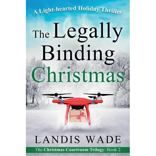 The Legally Binding Christmas: A Courtroom Adventure - Paperback