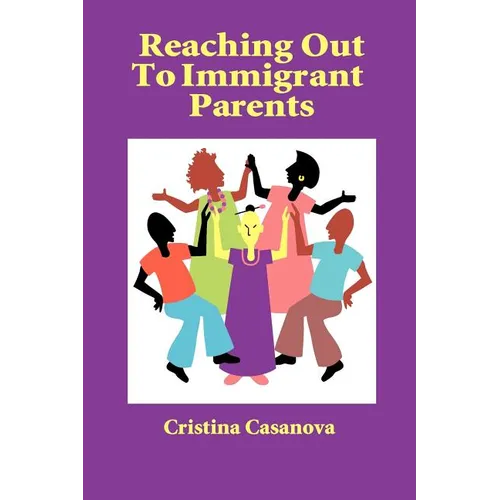 Reaching Out to Immigrant Parents - Paperback