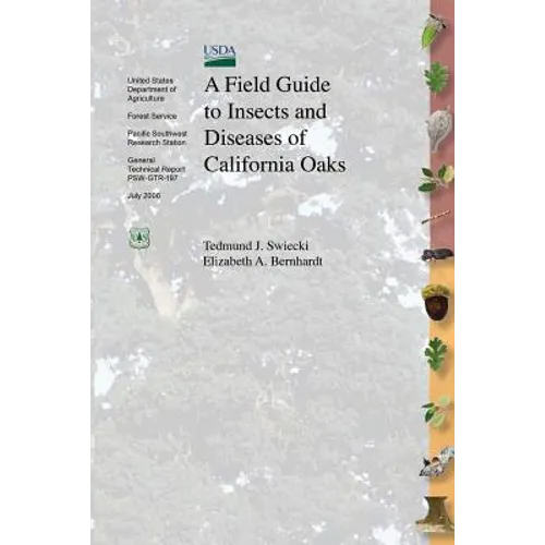 A Field Guide to Insects and Diseases of California Oaks - Paperback