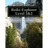 Reiki Explorer Level 1&2 - Paperback