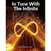 In Tune With The Infinite: Fullness Of Peace, Power, And Plenty - Paperback