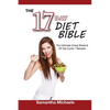 17 Day Diet Bible: The Ultimate Cheat Sheet & 50 Top Cycle 1 Recipes - Paperback