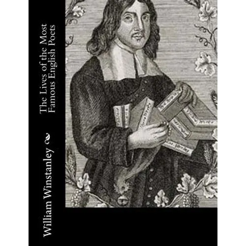 The Lives of the Most Famous English Poets - Paperback