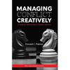 Managing Conflict Creatively (30th Anniversary Edition): A Guide for Missionaries & Christian Workers - Paperback