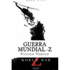 Guerra Mundial -Z: Relatos - Paperback