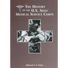 The History of the U.S. Army Medical Service Corps - Paperback