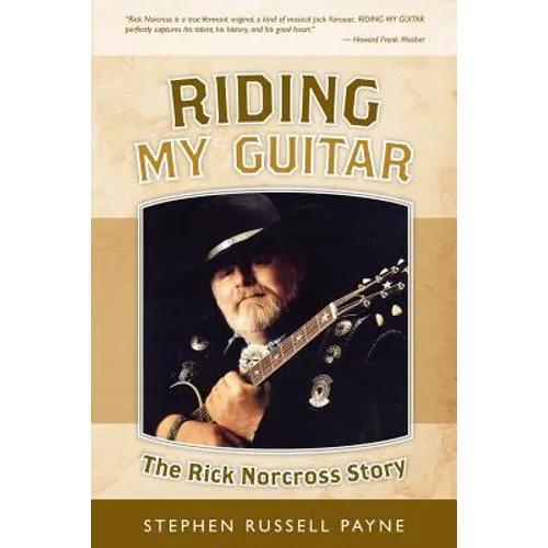 Riding My Guitar: The Rick Norcross Story - Paperback