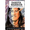 Dakota Warrior: The Story of James R.Weddell - Paperback
