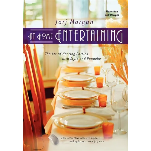 At Home Entertaining: The Art of Hosting a Party with Style and Panache - Hardcover
