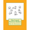 Flat-Coated Retriever Stickers: Do It Yourself - Paperback
