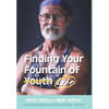 Finding Your Fountain of Life - Hardcover