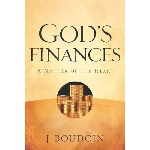 God's Finances-A Matter of the Heart - Paperback