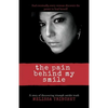 The Pain Behind My Smile - Paperback