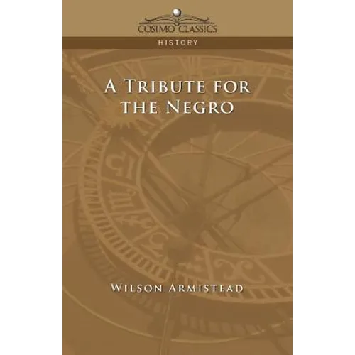 A Tribute for the Negro - Paperback