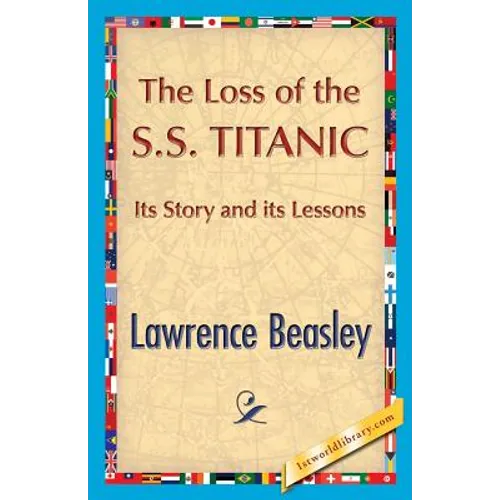 The Loss of the SS. Titanic - Paperback