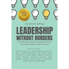 Leadership Without Borders: The Ultimate Guide to Empowerment, Diversity, Equity, and Inclusion - Paperback