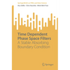 Time Dependent Phase Space Filters: A Stable Absorbing Boundary Condition - Paperback