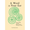 A Word In Your Ear: How & Why To Read James Joyce's Finnegans Wake - Paperback