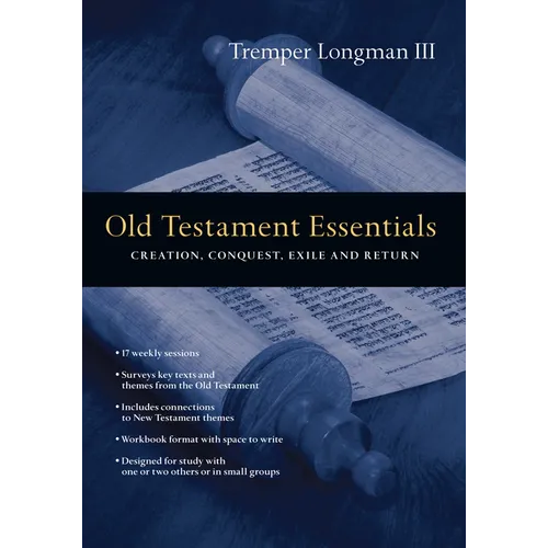 Old Testament Essentials: Creation, Conquest, Exile and Return - Paperback
