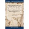 The History of the Knights Hospitallers of St. John of Jerusalem, Styled Afterwards the Knights of Rhodes, and at Present the Knights of Malta. In Fiv - Hardcover