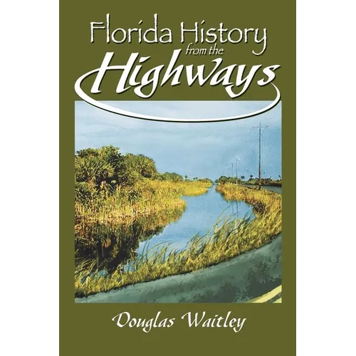 Florida History from the Highways - Paperback