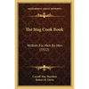 The Stag Cook Book: Written for Men by Men (1922) - Paperback