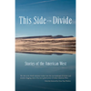This Side of the Divide: Stories of the American West - Paperback