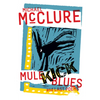 Mule Kick Blues: And Last Poems - Paperback