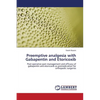 Preemptive Analgesia with Gabapentin and Etoricoxib - Paperback