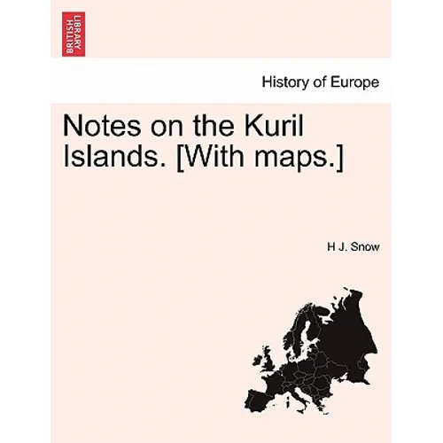 Notes on the Kuril Islands. [With Maps.] - Paperback