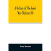 A history of the great war (Volume III) - Paperback