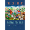 Aunt Résia and the Spirits and Other Stories - Paperback