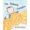 The Rollaway Pumpkin - Paperback