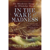 In the Wake of Madness: The Murderous Voyage of the Whaleship Sharon - Paperback
