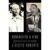 Bonhoeffer and King: Speaking Truth to Power - Paperback