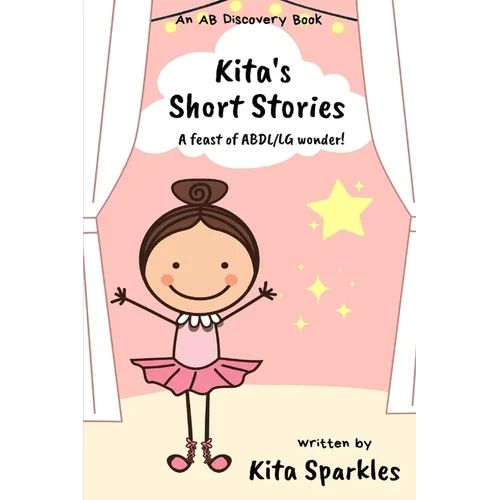 Kita's Short Stories: A feast of ABDL/LG wonder - Paperback