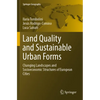 Land Quality and Sustainable Urban Forms: Changing Landscapes and Socioeconomic Structures of European Cities - Paperback