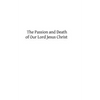 The Passion and Death of Our Lord Jesus Christ - Paperback