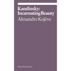 Kandinsky: Incarnating Beauty - Paperback