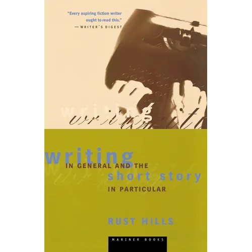 Writing in General and the Short Story in Particular: An Informal Textbook - Paperback