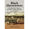 Black Slaveowners: Free Black Slave Masters in South Carolina, 1790-1860 - Paperback