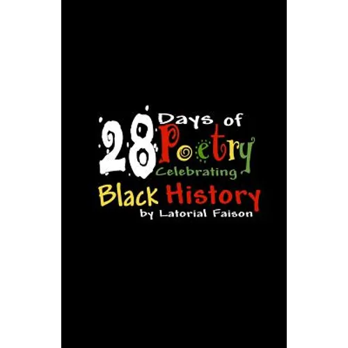 28 Days of Poetry Celebrating Black History: Volume 1 - Paperback