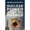 Nuclear Power Is Not the Answer - Paperback