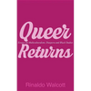 Queer Returns: Essays on Multiculturalism, Diaspora, and Black Studies - Paperback