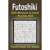 Futoshiki puzzle book for adults: 200 Medium to Hard Puzzles 9x9 - Paperback
